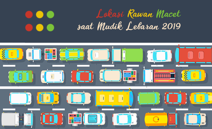 Lokasi Rawan Macet Mudik Lebaran 2019 Lokasi Rawan Macet Mudik Lebaran 2019