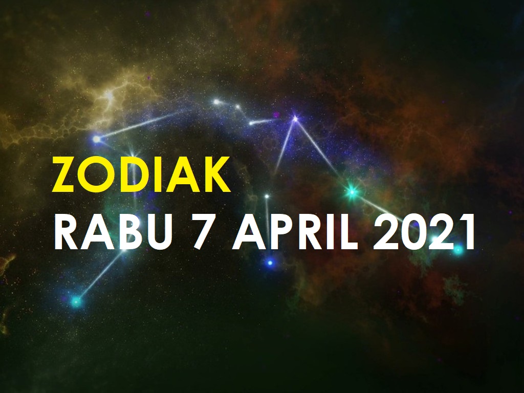 Zodiak Rabu 7 April 2021