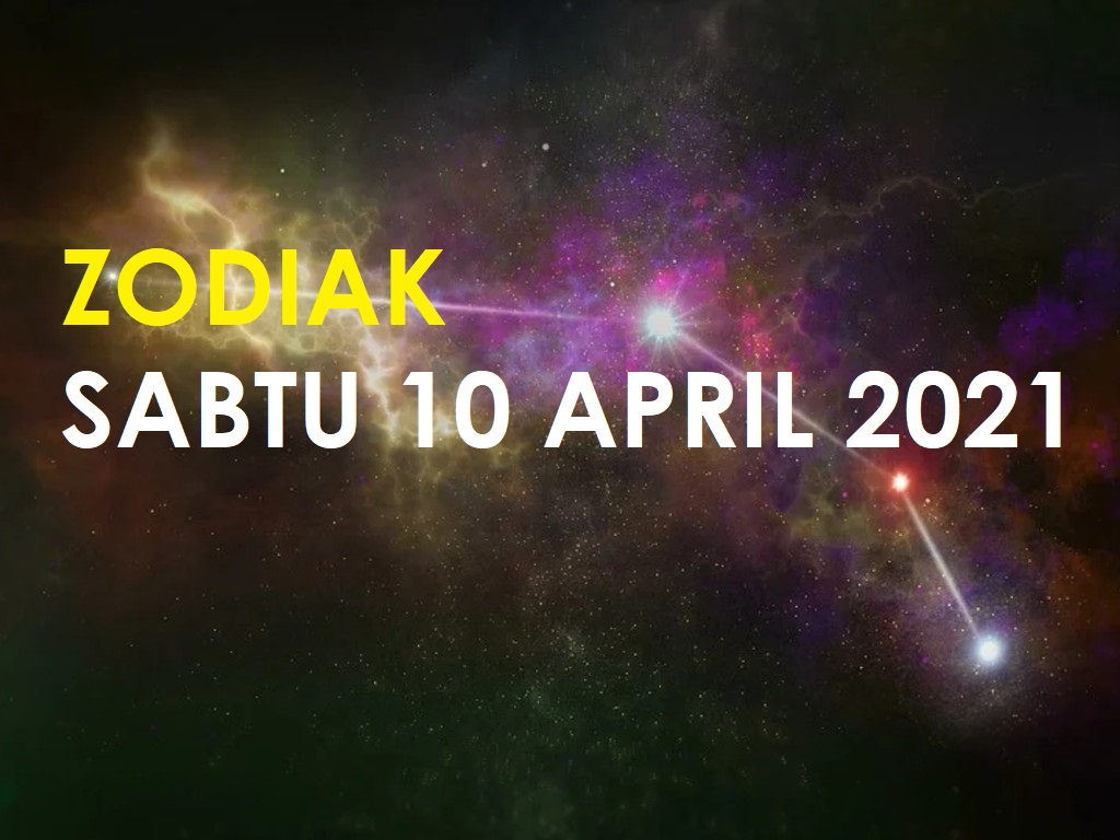Zodiak Sabtu 10 April 2021