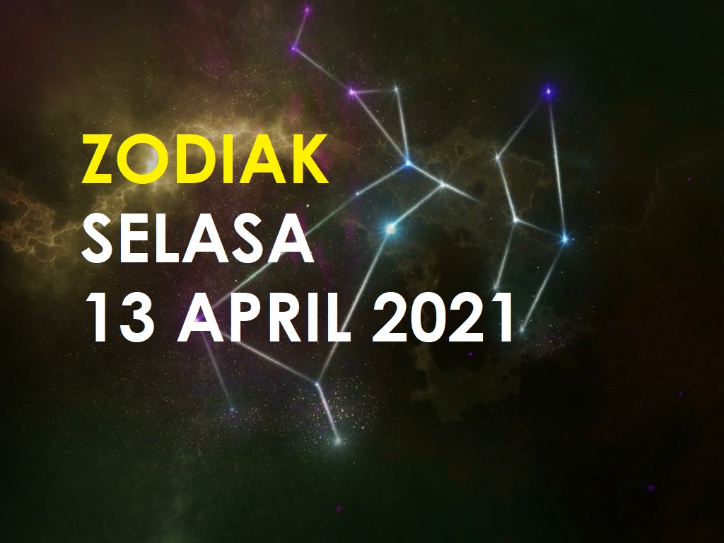 Zodiak Selasa 13 April 2021