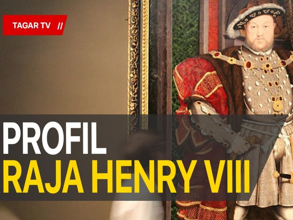 Video: Profil Raja Henry VIII Pemecah Gereja Inggris dari Romawi