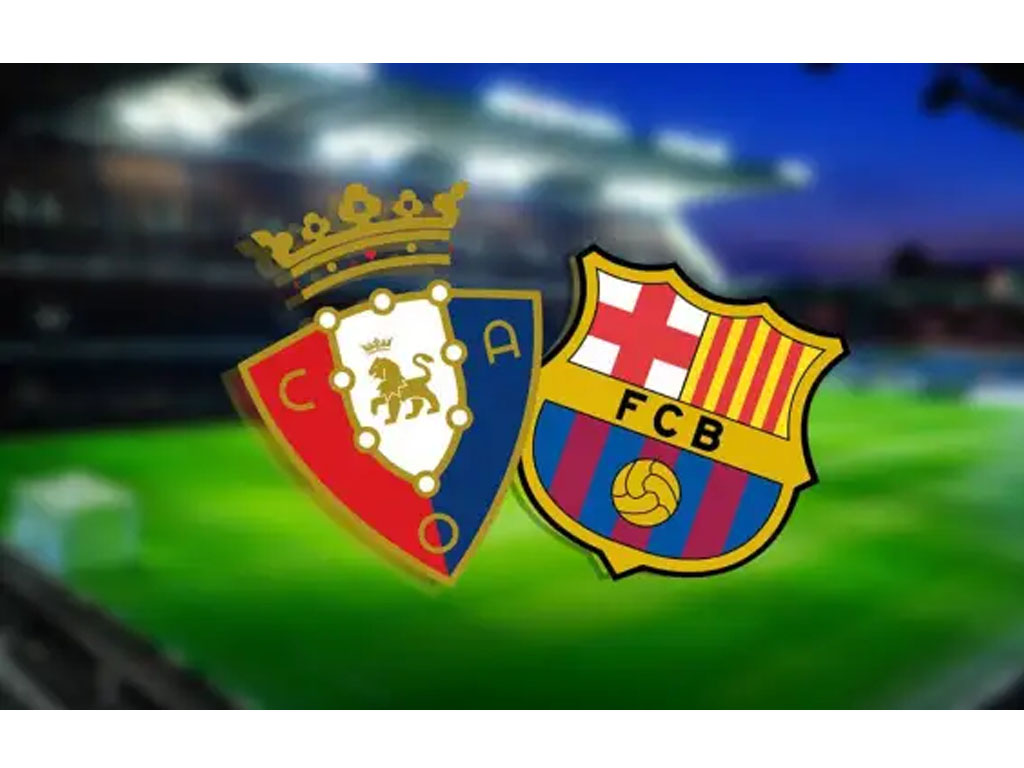 Prediksi Skor Osasuna vs Barcelona di La Liga Santander Spanyol 8