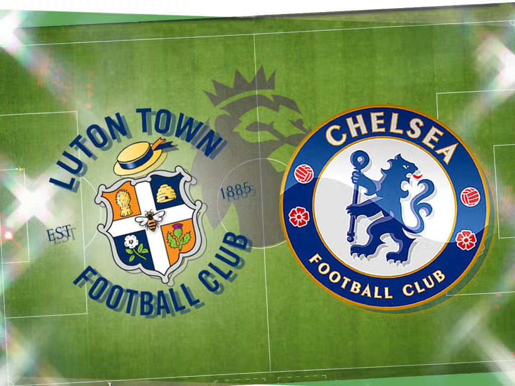 Luton Town vs Chelsea