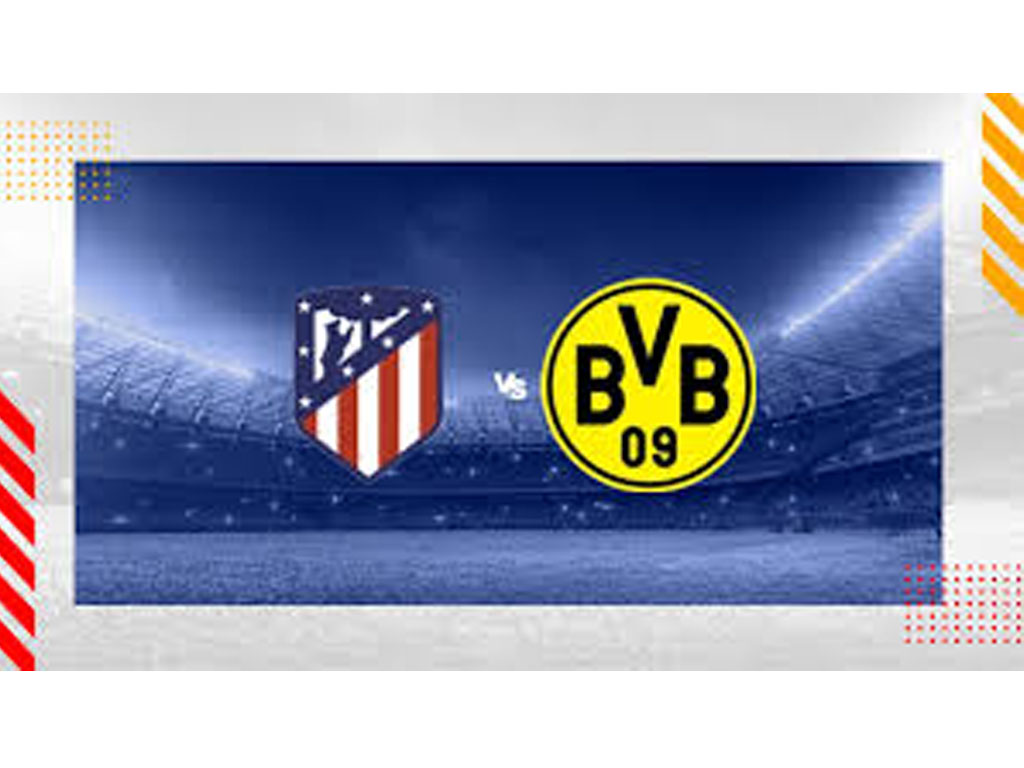 Atlético Madrid vs Borussia Dortmund