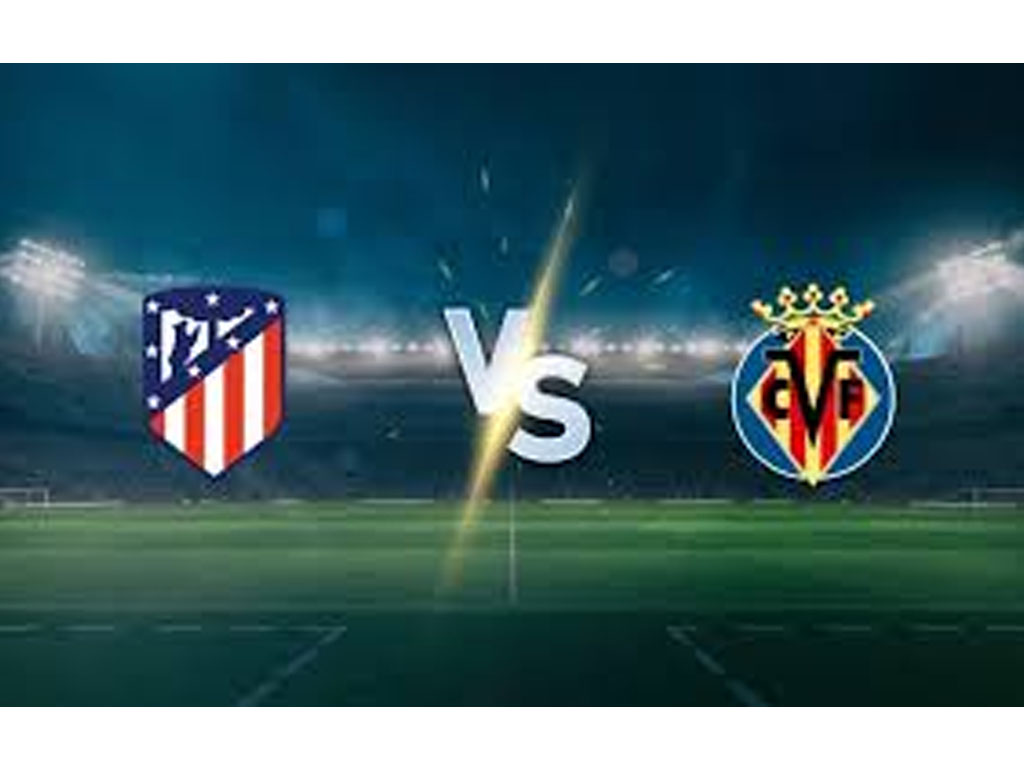 Atletico Madrid vs Villarreal