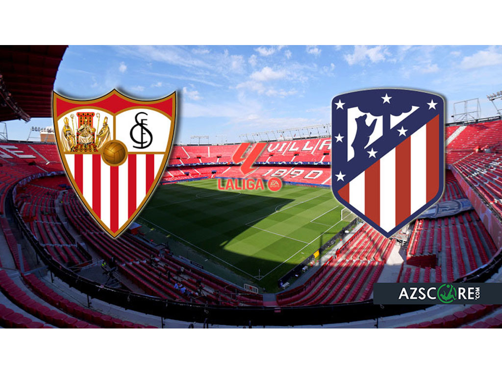 Sevilla vs Atletico Madrid