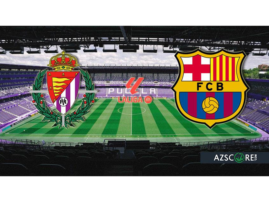 Real Valladolid vs Barcelona