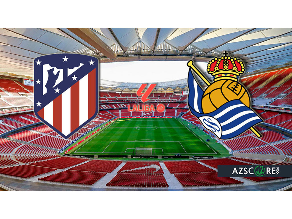 Atletico Madrid vs Real Sociedad